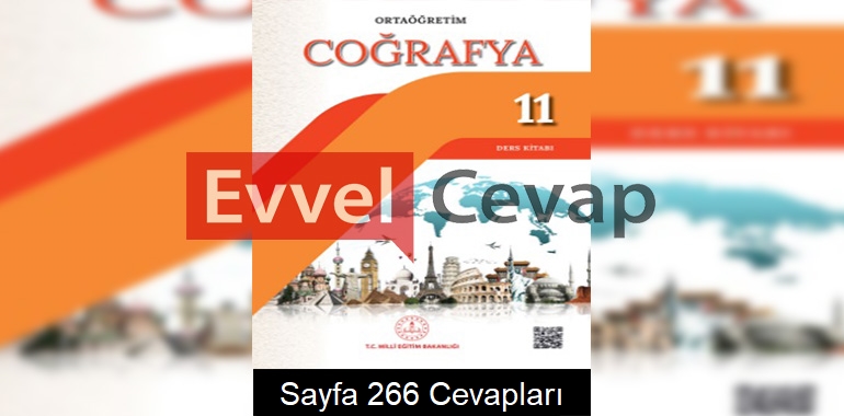 11. Sınıf Coğrafya Meb Yayınları Ders Kitabı Cevapları Sayfa 266