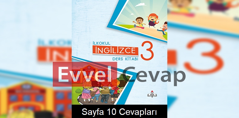 3. Sınıf Meb Yayınları İngilizce Ders Kitabı Sayfa 10 Cevabı 