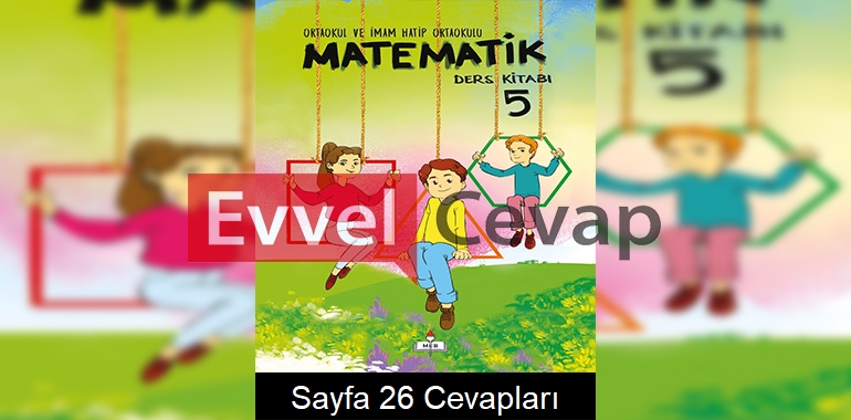 5. Sınıf Meb Yayınları Matematik Ders Kitabı Sayfa 26 Cevapları 