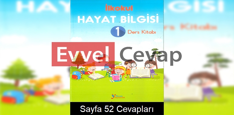 1. Sınıf Hayat Bilgisi Ders Kitabı Cevapları İhsan Yayıncılık Sayfa 52