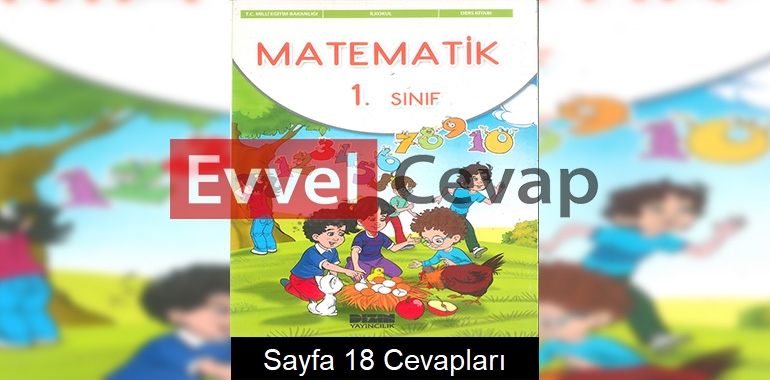 1. Sınıf Matematik Ders Kitabı Cevapları Dizin Yayıncılık Sayfa 18 