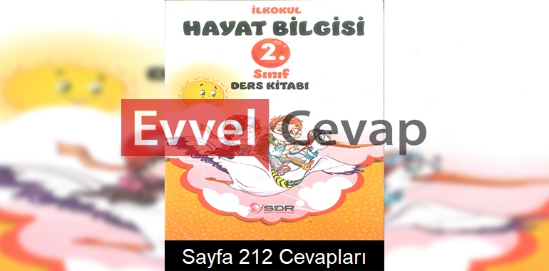 2. Sınıf Hayat Bilgisi Ders Kitabı Cevapları SDR Dikey Yayınları Sayfa 212 