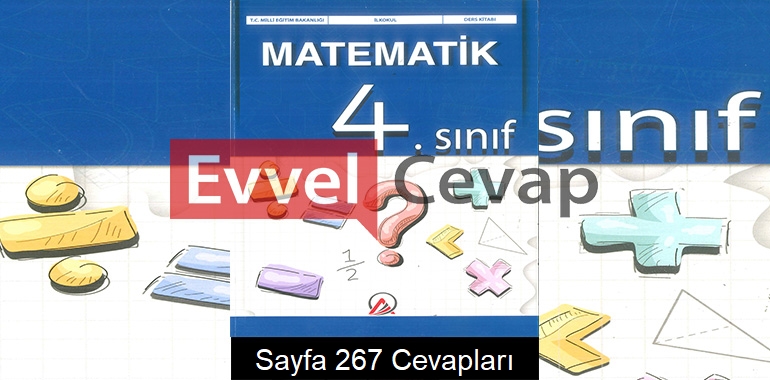4. Sınıf Matematik Ders Kitabı Cevapları Ada Yayınları Sayfa 267