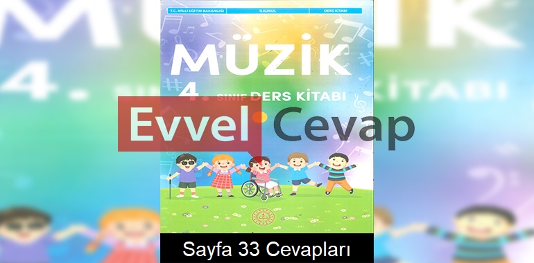 4. Sınıf Müzik Ders Kitabı Cevapları Meb Yayınları Sayfa 33