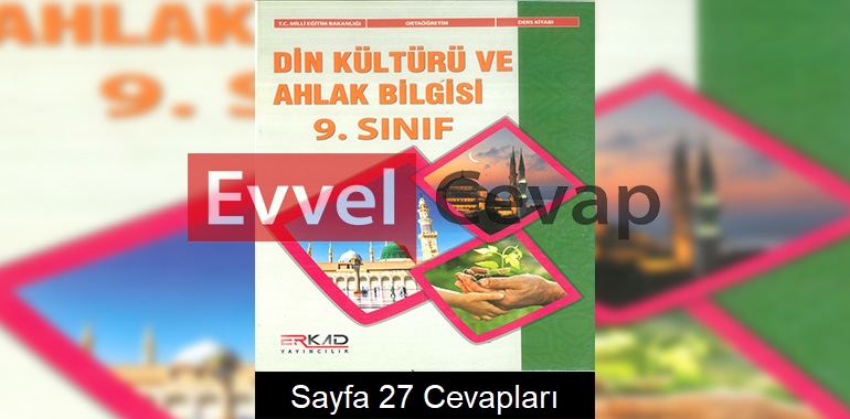 9. Sınıf Din Kültürü Ders Kitabı Cevapları Erkad Yayıncılık Sayfa 27 