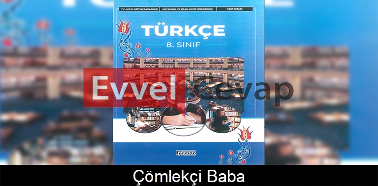 Çömlekçi Baba Serbest Okuma Metni Cevapları (8. Sınıf Türkçe)