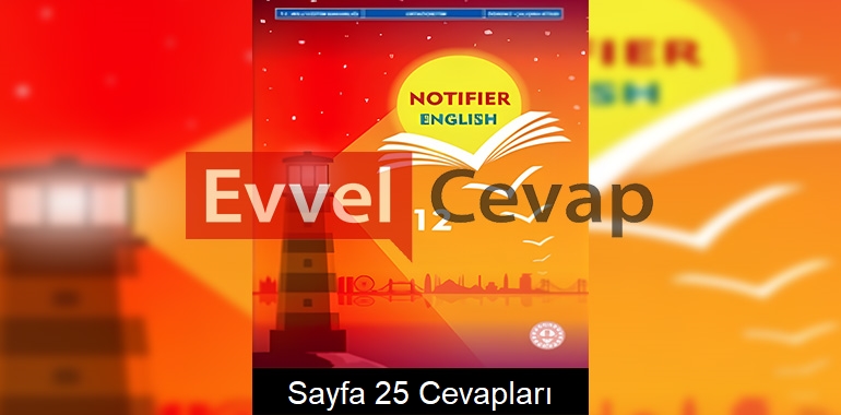 12. Sınıf İngilizce Notifier Çalışma Kitabı Cevapları Sayfa 25 