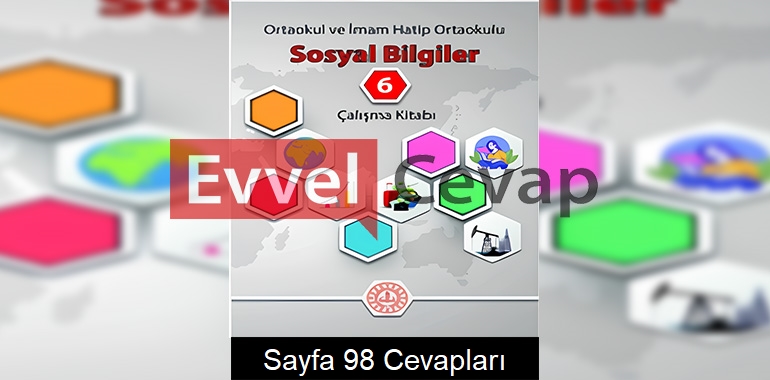 6. Sınıf Sosyal Bilgiler Çalışma Kitabı Cevapları Meb Yayınları Sayfa 98