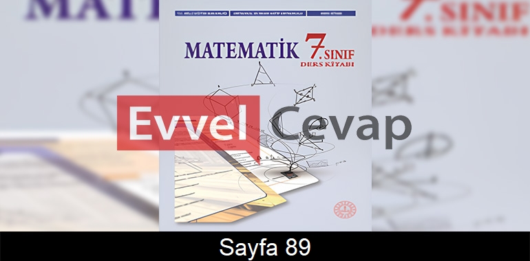 7. Sınıf Meb Yayınları Matematik Ders Kitabı Cevapları Sayfa 89 