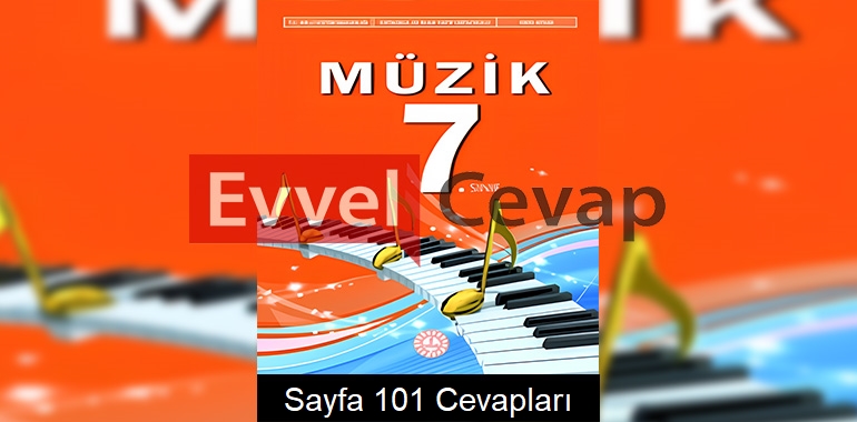 7. Sınıf Müzik Ders Kitabı Cevapları Meb Yayınları Sayfa 101 