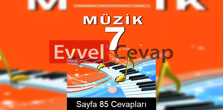 7. Sınıf Müzik Ders Kitabı Cevapları Meb Yayınları Sayfa 85 