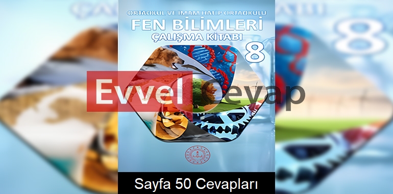 8. Sınıf Fen Bilimleri Çalışma Kitabı Cevapları Meb Yayınları Sayfa 50