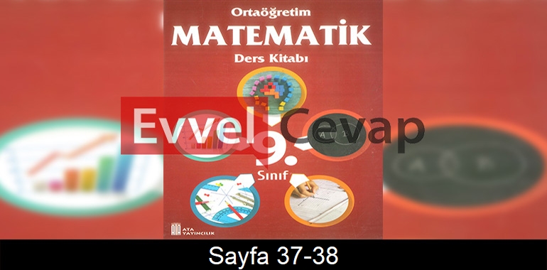 9. Sınıf Ata Yayınları Matematik Ders Kitabı Cevapları Sayfa 37-38 