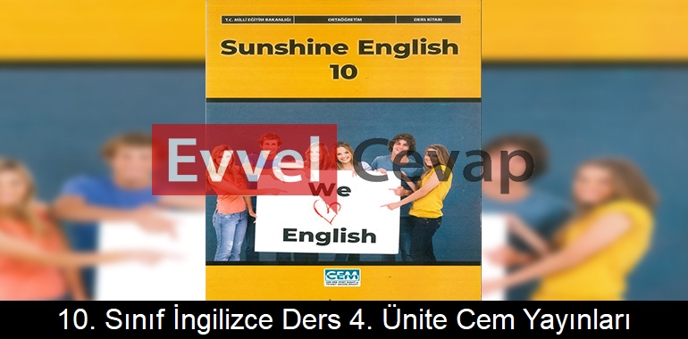 10. Sınıf İngilizce Ders Kitabı 4. Ünite Cevapları Cem Yayınları 