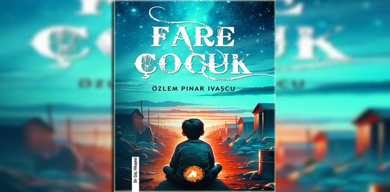 Fare Çocuk – Bir Göç Hikayesi Kitap Özeti Özlem Pınar İvaşçu