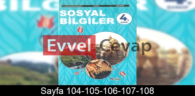 4. Sınıf Ferman Yayınları Sosyal Bilgiler Ders Kitabı Cevapları Sayfa 104-105-106-107-108