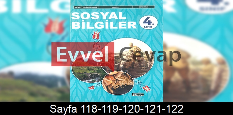 4. Sınıf Ferman Yayınları Sosyal Bilgiler Ders Kitabı Cevapları Sayfa 118-119-120-121-122