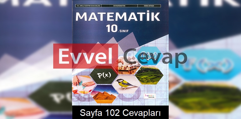 10. Sınıf Matematik Ders Kitabı Cevapları Hecce Yayınları Sayfa 102 