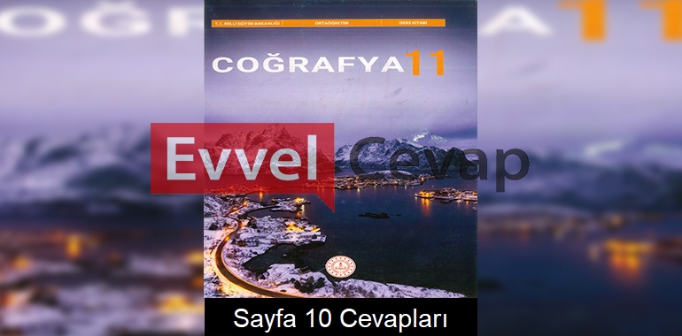 11. Sınıf Coğrafya Ders Kitabı Cevapları Meb Yayınları Sayfa 10 