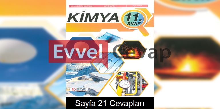 11. Sınıf Kimya Ders Kitabı Cevapları SDR Dikey Yayınları Sayfa 21