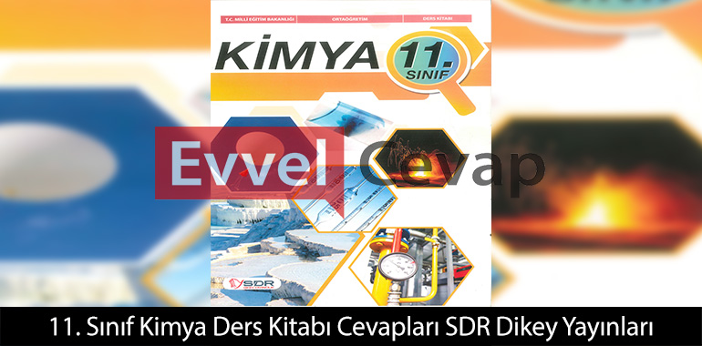 11. Sınıf Kimya Ders Kitabı Cevapları SDR Dikey Yayınları