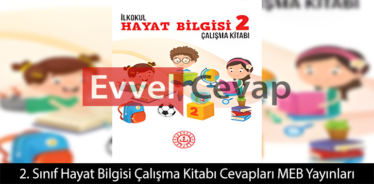 2. Sınıf Hayat Bilgisi Çalışma Kitabı Cevapları Meb