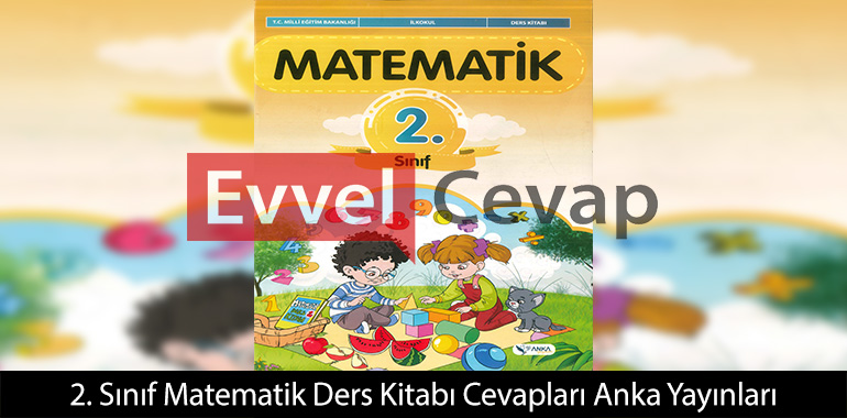 2. Sınıf Matematik Ders Kitabı Cevapları Anka Yayınları 