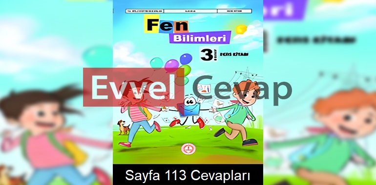 3. Sınıf Fen Bilimleri Ders Kitabı Cevapları Meb Sayfa 113 