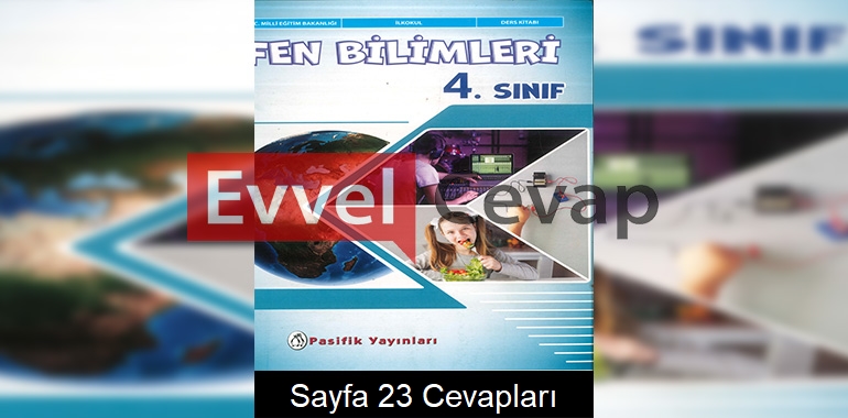 4. Sınıf Fen Bilimleri Ders Kitabı Cevapları Pasifik Yayınları Sayfa 23