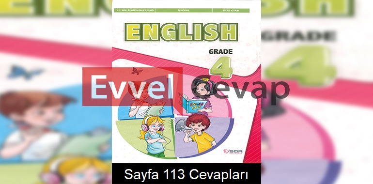 4. Sınıf İngilizce Ders Kitabı Cevapları SDR Dikey Yayınları Sayfa 113 