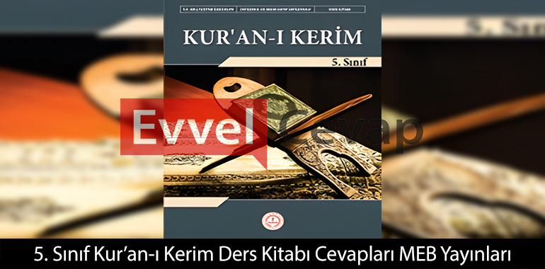 5. Sınıf Kur’an-ı Kerim Ders Kitabı Cevapları Meb Yayınları