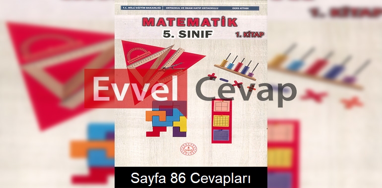 5. Sınıf Matematik Ders Kitabı Cevapları Meb Yayınları (1. Kitap) Sayfa 86 