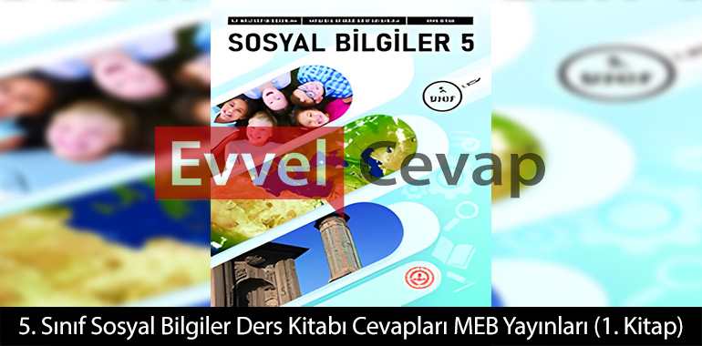 5. Sınıf Sosyal Bilgiler Ders Kitabı Cevapları Meb Yayınları (1. Kitap)