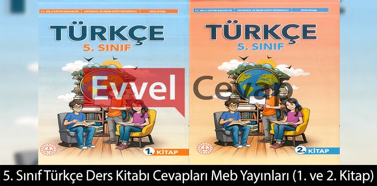 5. Sınıf Türkçe Ders Kitabı Cevapları Meb Yayınları (1. ve 2. Kitap)