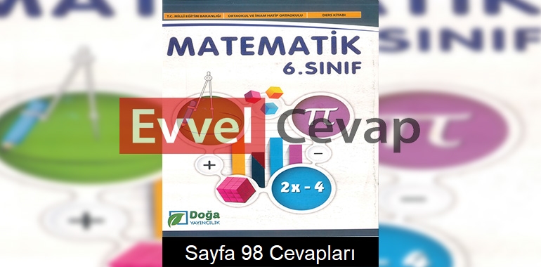 6. Sınıf Matematik Ders Kitabı Cevapları Doğa Yayınları Sayfa 98 