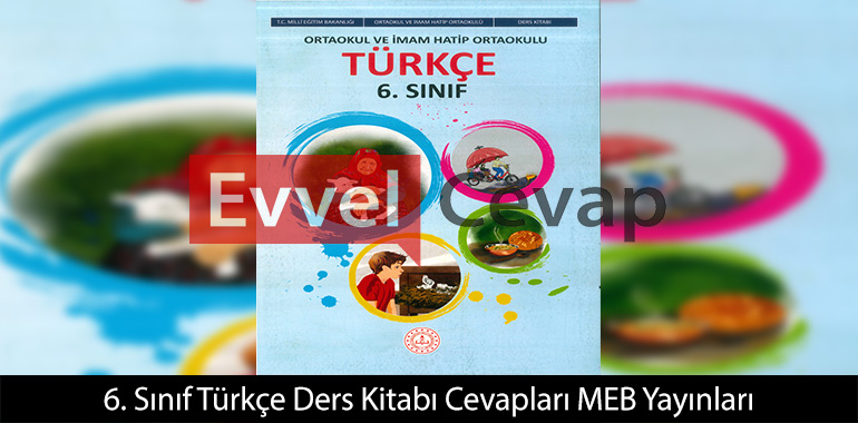 6. Sınıf Türkçe Ders Kitabı Cevapları Meb Yayınları