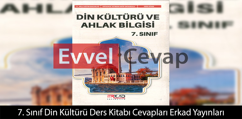 7. Sınıf Din Kültürü Ders Kitabı Cevapları Erkad Yayınları