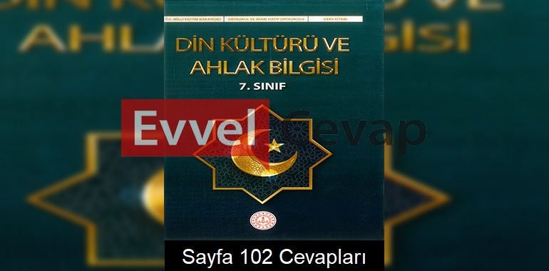 7. Sınıf Din Kültürü Ders Kitabı Cevapları Meb Yayınları Sayfa 102