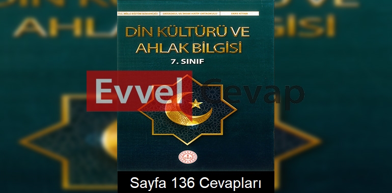 7. Sınıf Din Kültürü Ders Kitabı Cevapları Meb Yayınları Sayfa 136 