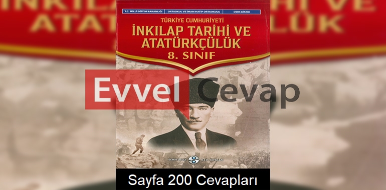 8. Sınıf İnkılap Tarihi Ders Kitabı Cevapları Semih Ofset Sek Yayınları Sayfa 200