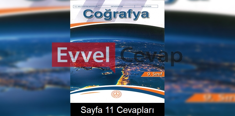 9. Sınıf Coğrafya Ders Kitabı Cevapları Meb Sayfa 11 