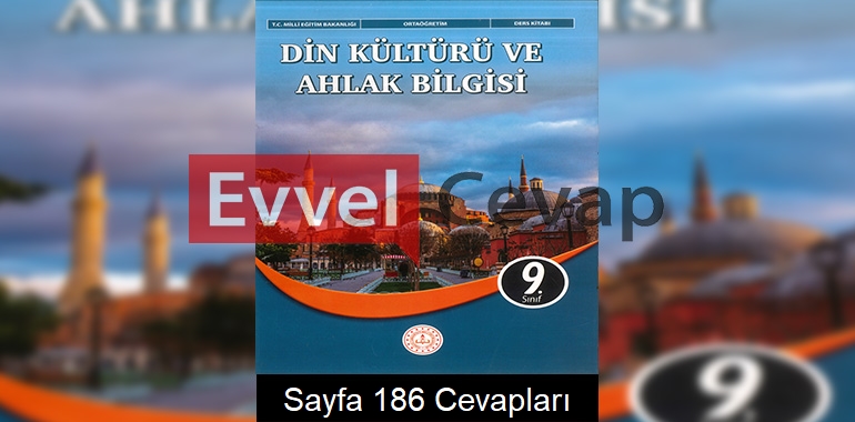 9. Sınıf Din Kültürü Ders Kitabı Cevapları Meb Sayfa 186