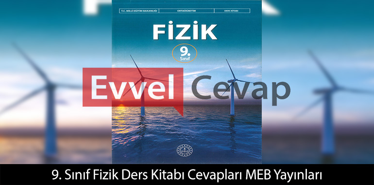 9. Sınıf Fizik Ders Kitabı Cevapları Meb Yayınları