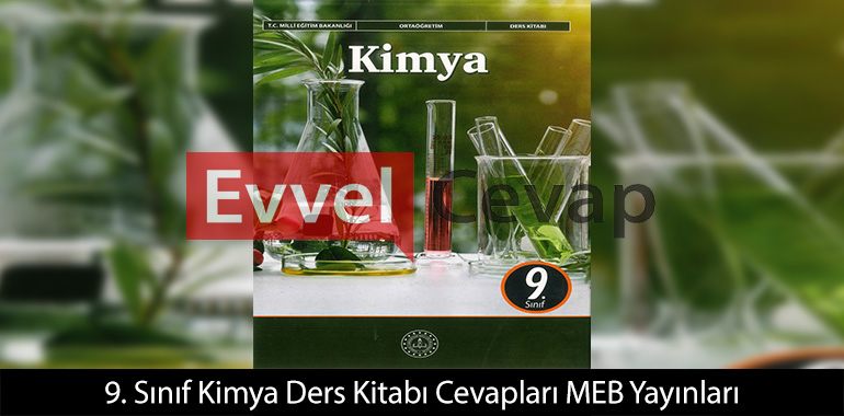 9. Sınıf Kimya Ders Kitabı Cevapları Meb Yayınları