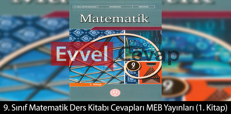 9. Sınıf Matematik Ders Kitabı Cevapları Meb Yayınları (1. Kitap)