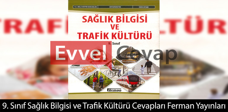 9. Sınıf Sağlık Bilgisi ve Trafik Kültürü Ders Kitabı Cevapları Ferman Yayınları