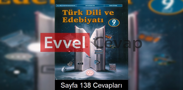 9. Sınıf Türk Dili ve Edebiyatı Ders Kitabı Cevapları Meb Sayfa 138 