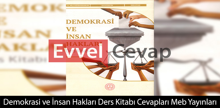 Demokrasi ve İnsan Hakları Ders Kitabı Cevapları Meb Yayınları