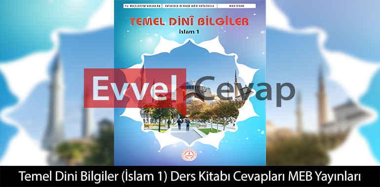 Temel Dini Bilgiler İslam 1 Ders Kitabı Cevapları Meb