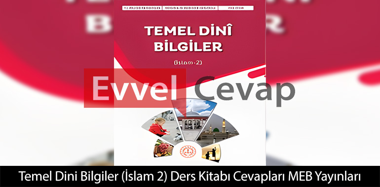 Temel Dini Bilgiler İslam 2 Ders Kitabı Cevapları Meb 